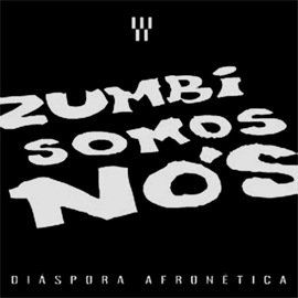 Logo da obra "Zumbi Somos Nós", estilo grunge, com letras brancas em fundo preto, tipografia ousada e influências da cultura urbana e streetwear afro-americana.