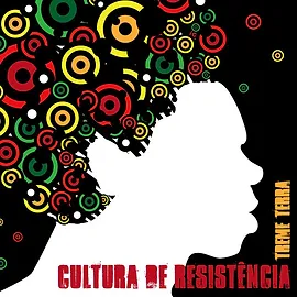 Capa do álbum "Cultura de Resistência" da Cia Treme Terra, lançado em 2006 com participações de artistas como Nazi (IRA!), Dinho Nascimento e Gaspar Z'África Brasil.